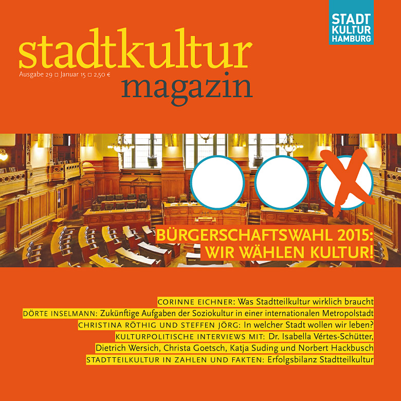 stadtkultur magazin Nr. 29: Bürgerschaftswahl 2015: Wir wählen Kultur!