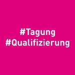 Tagungen und Qualifizierungen in der Kultur und Kulturellen Bildung