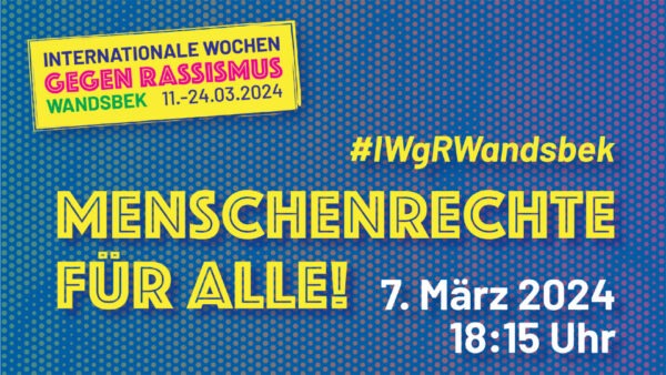 Internationale Wochen gegen Rassismus Wandsbek (IWgR Wandsbek) 2024