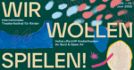 Internationales Theaterfestival für Kinder „WIR WOLLEN SPIELEN!“ vom 10. bis 15. Juni 2025 auf dem HoheLuftschiff