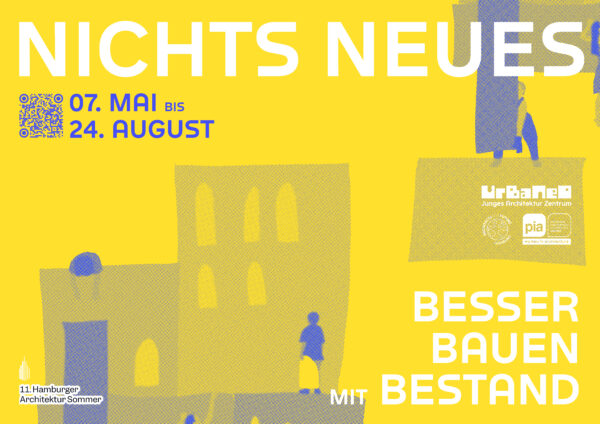 Weiße und blaue Schrift auf gelbem Untergrund mit Titel und Daten der Ausstellung „Nichts Neues – Besser bBauen mit Bestand“ sowie schraffierten Skizzen von Häusern und Menschen